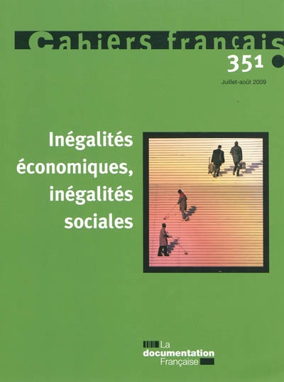 Cahiers français, n° 351. Inégalités économiques, inégalités sociales