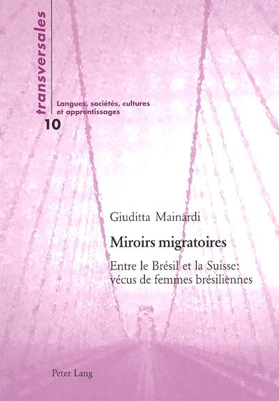 Miroirs migratoires : entre le Brésil et la Suisse, vécus de femmes brésiliennes