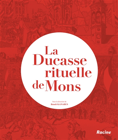 La Ducasse rituelle de Mons