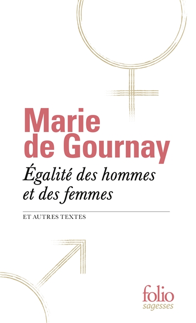 Egalité des hommes et des femmes : et autres textes