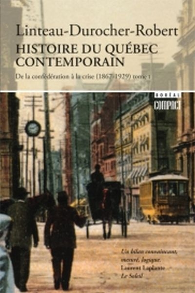 Histoire du Québec contemporain. Vol. 1. De la Confédération à la crise, 1867-1929