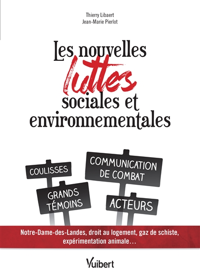 Les nouvelles luttes sociales et environnementales : Notre-Dame-des-Landes, droit au logement, gaz de schiste, expérimentation animale...