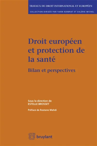 Droit européen et protection de la santé : bilan et perspectives