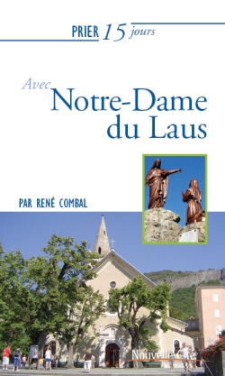 Prier 15 jours avec Notre-Dame du Laus