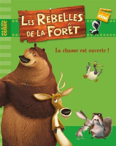 Les rebelles de la forêt - La chasse est ouverte !