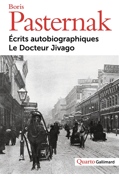 Ecrits autobiographiques. Le docteur Jivago. Dossier de l'affaire Pasternak