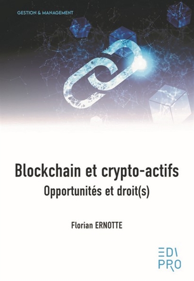 Blockchain et crypto-actifs : opportunités et droit(s)