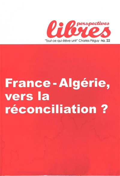 Perspectives libres, n° 22. France-Algérie, vers la réconciliation ?