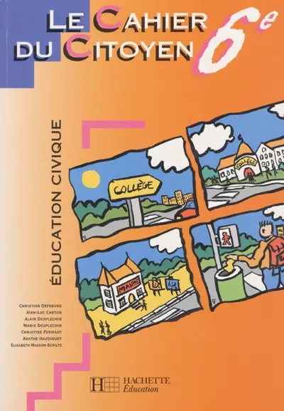 Le cahier du citoyen, éducation civique 6e