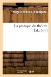 La pratique du théâtre (Ed.1657)