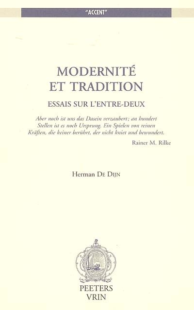 Modernité et tradition : essais sur l'entre-deux