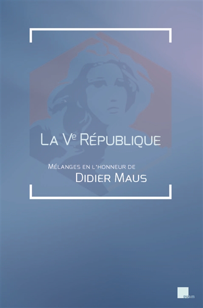 couverture du livre La Ve République : mélanges en l'honneur de Didier Maus