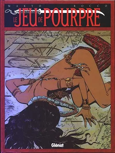 Le Jeu de pourpre. Vol. 2. Le corps dispersé