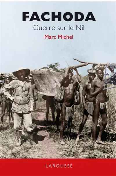 Fachoda : guerre sur le Nil