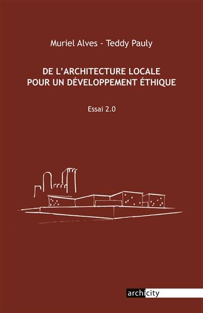 De l'architecture locale pour un développement éthique : essai 2.0