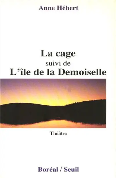 La cage : suivi de, L'île de la Demoiselle