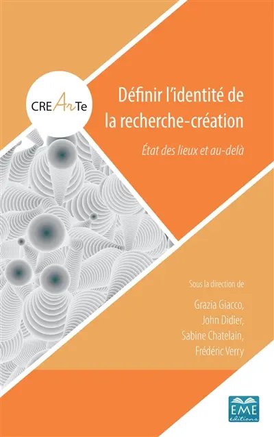 Définir l'identité de la recherche-création : états des lieux et au-delà