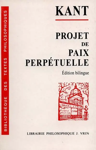 Projet de paix perpétuelle : esquisse philosophique, 1795