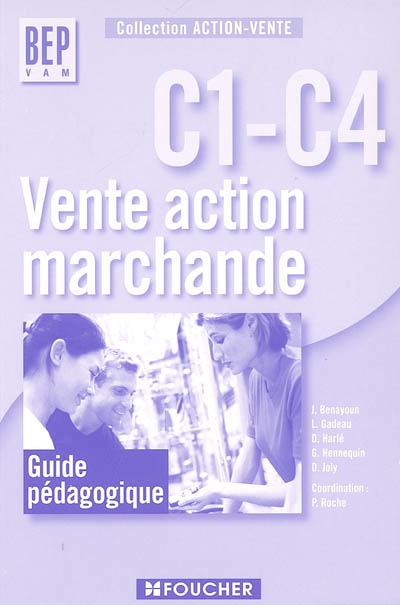 Vente action marchande C1-C4, BEP VAM : guide pédagogique