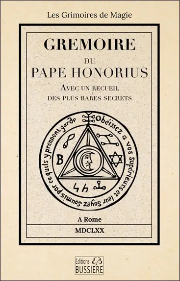 Gremoire du pape Honorius : avec un recueil des plus rares secrets