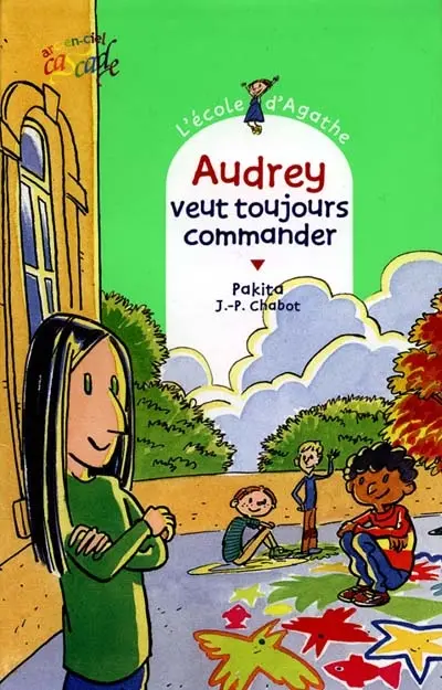 L'école d'Agathe. Vol. 5. Audrey veut toujours commander