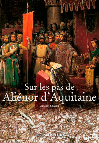 Sur les pas de Aliénor d'Aquitaine