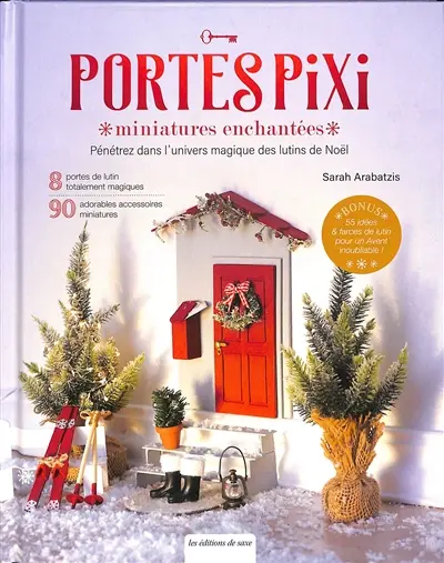 Portes pixi miniatures enchantées : pénétrez dans l'univers magique des lutins de Noël