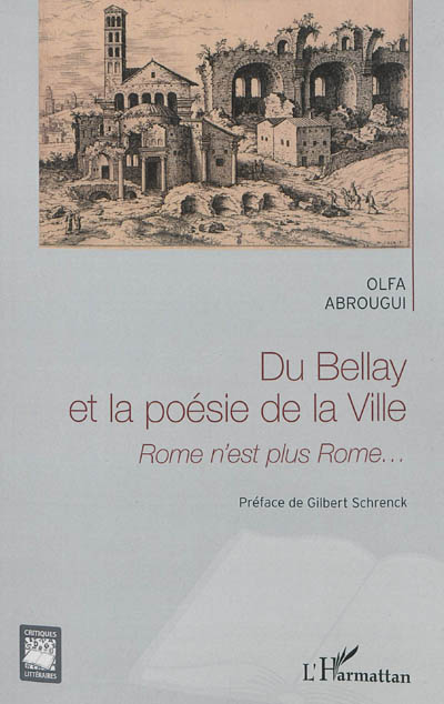 Du Bellay et la poésie de la Ville : Rome n'est plus Rome...