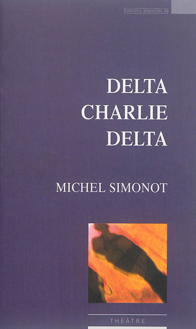 Delta Charlie Delta : théâtre