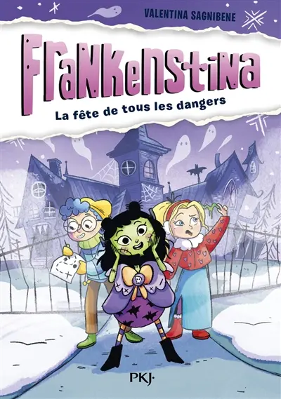 Frankenstina. Vol. 1. La fête de tous les dangers
