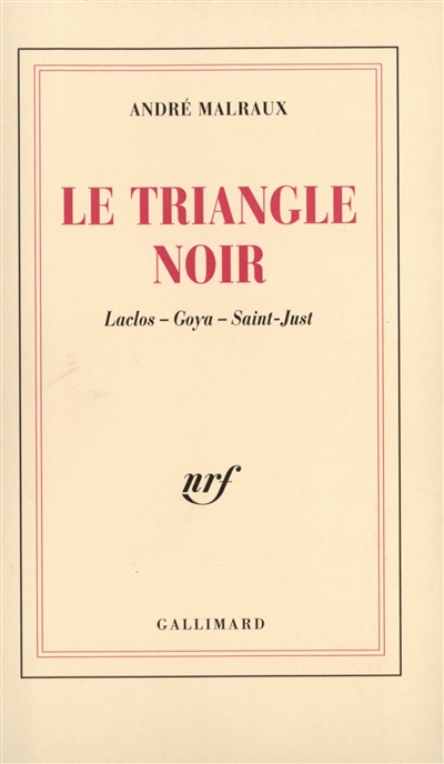 Le triangle noir : Laclos, Goya, Saint-Just