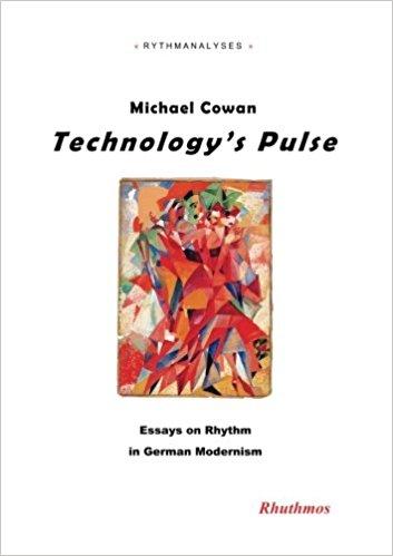 Technology's pulse : essays on rythm in german modernism
