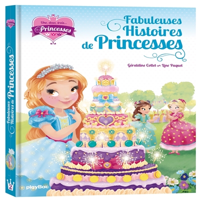 Une, deux, trois... Princesses. Vol. 2. Fabuleuses histoires de princesses