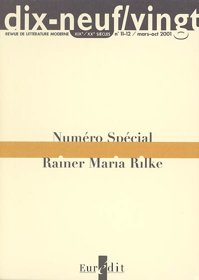 Dix-neuf-vingt, n° 11-12. N° spécial : Rainer-Maria Rilke