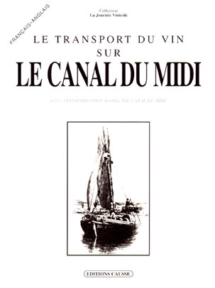 Le transport du vin sur le canal du Midi. Wine transportation along the canal du Midi