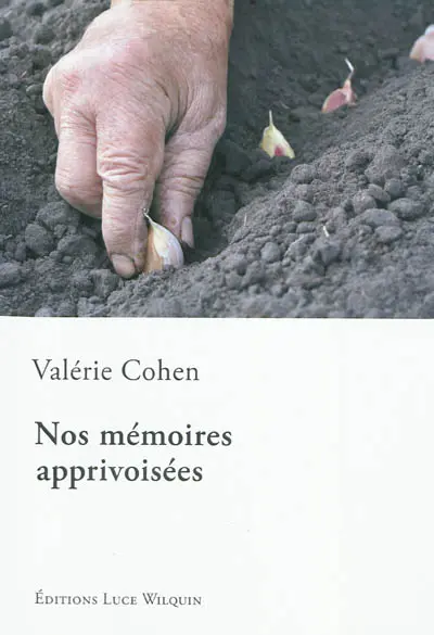 Nos mémoires apprivoisées