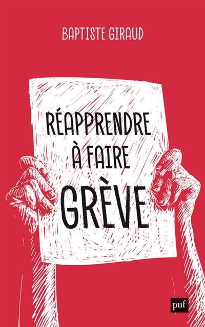 Réapprendre à faire grève : la lutte syndicale à l'ère du précariat | Giraud, Baptiste (1979-....). Auteur