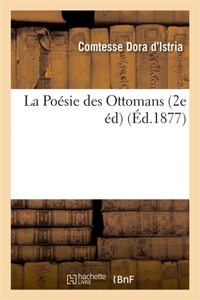 La Poésie des Ottomans. 2e édition