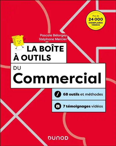 La boîte à outils du commercial : 68 outils et méthodes, 7 témoignages vidéos