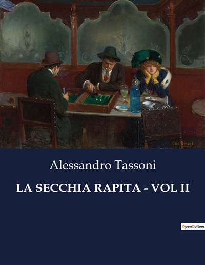 LA SECCHIA RAPITA : VOL II
