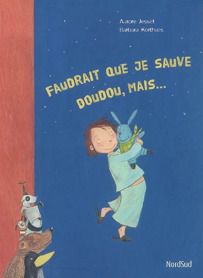 Faudrait que je sauve Doudou, mais