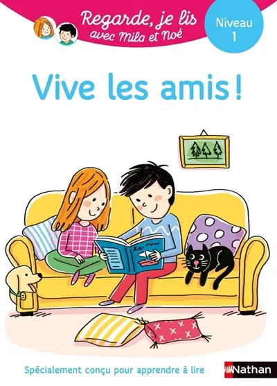Vive les amis ! : une histoire à lire tout seul, niveau 1