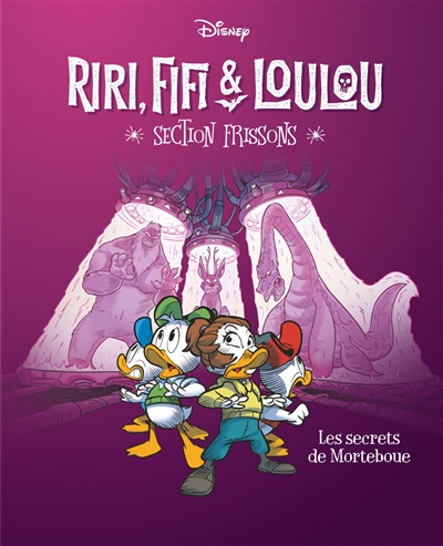 Riri, Fifi & Loulou : section frissons. Vol. 4. Les secrets de Morteboue