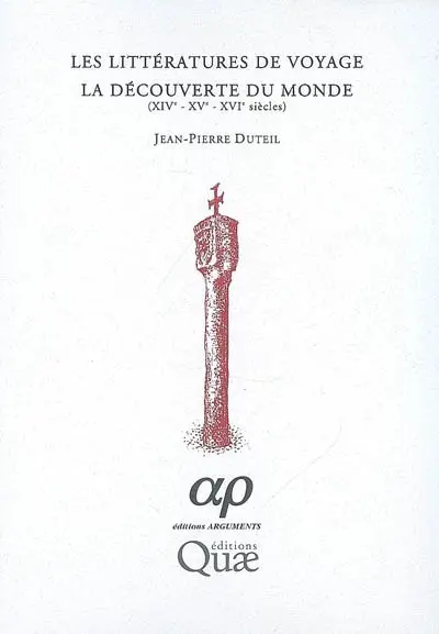 Les littératures de voyage, la découverte du monde (XIVe-XVe-XVIe siècles)