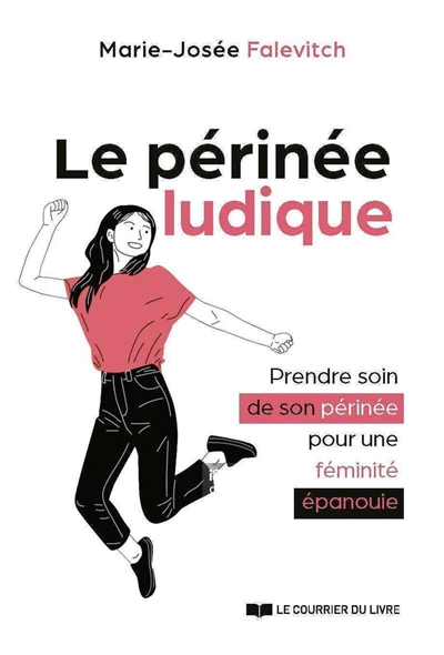 Le périnée ludique : prendre soin de son périnée pour une féminité épanouie