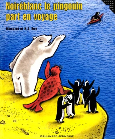 Noiréblanc le pingouin part en voyage