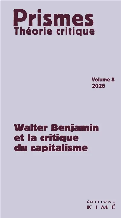 Prismes : théorie critique, n° 8. Walter Benjamin : autour du Capitalisme comme religion