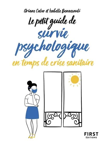 Le petit guide de survie psychologique en temps de crise sanitaire