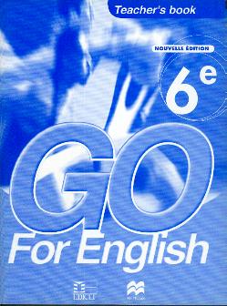 Go for English, 6e : teacher's book, livret d'activités