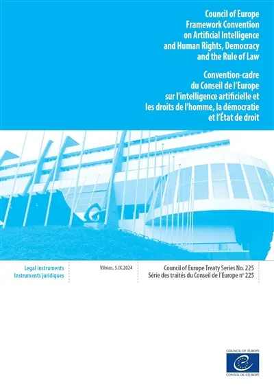 Convention-cadre du Conseil de l'Europe sur l'intelligence artificielle et les droits de l'homme, la démocratie et l'Etat de droit : Vilnius, 5.IX.2024 : texte français corrigé conformément à la décision du Comité des ministres (1527e réunion des Dél